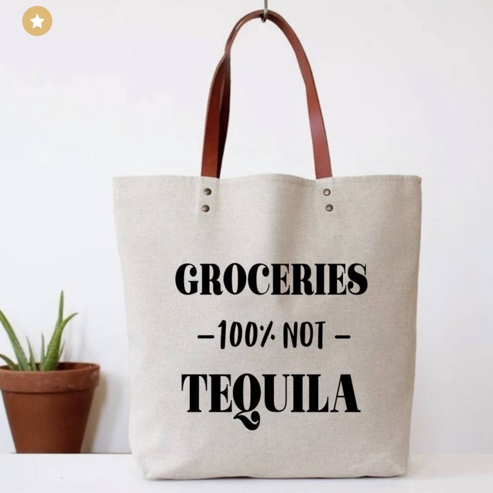 Groceries 100% NOT Tequila tote bag